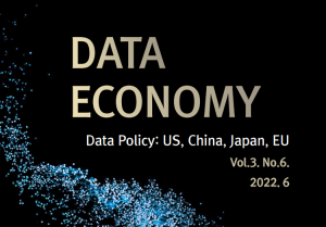 DATA ECONOMY Data Policy: US, China, Japan, EU Vol.3. No.6. 2022. 6
