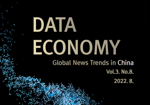 DATA ECONOMY Global News Trends in China Vol.3. No.8. 2022. 8.