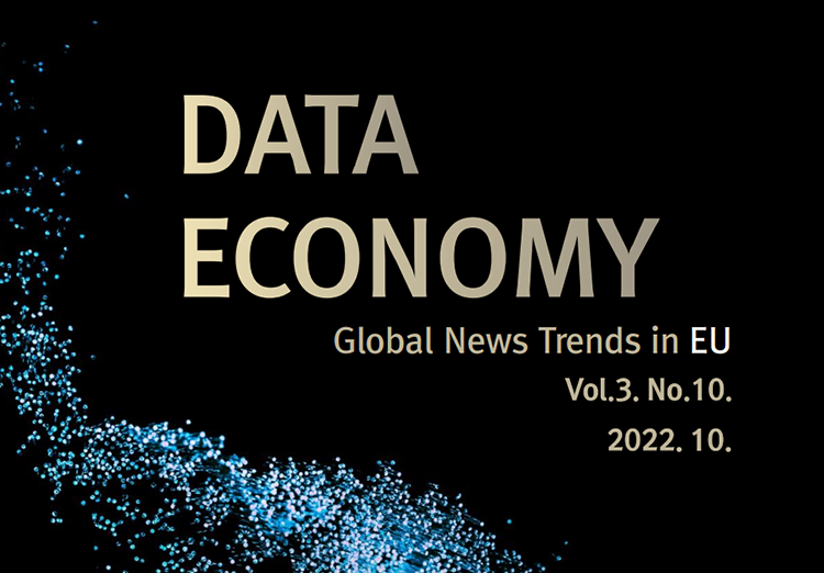 DATA ECONOMY Global News Trends in EU Vol.3. No.10. 2022. 10.